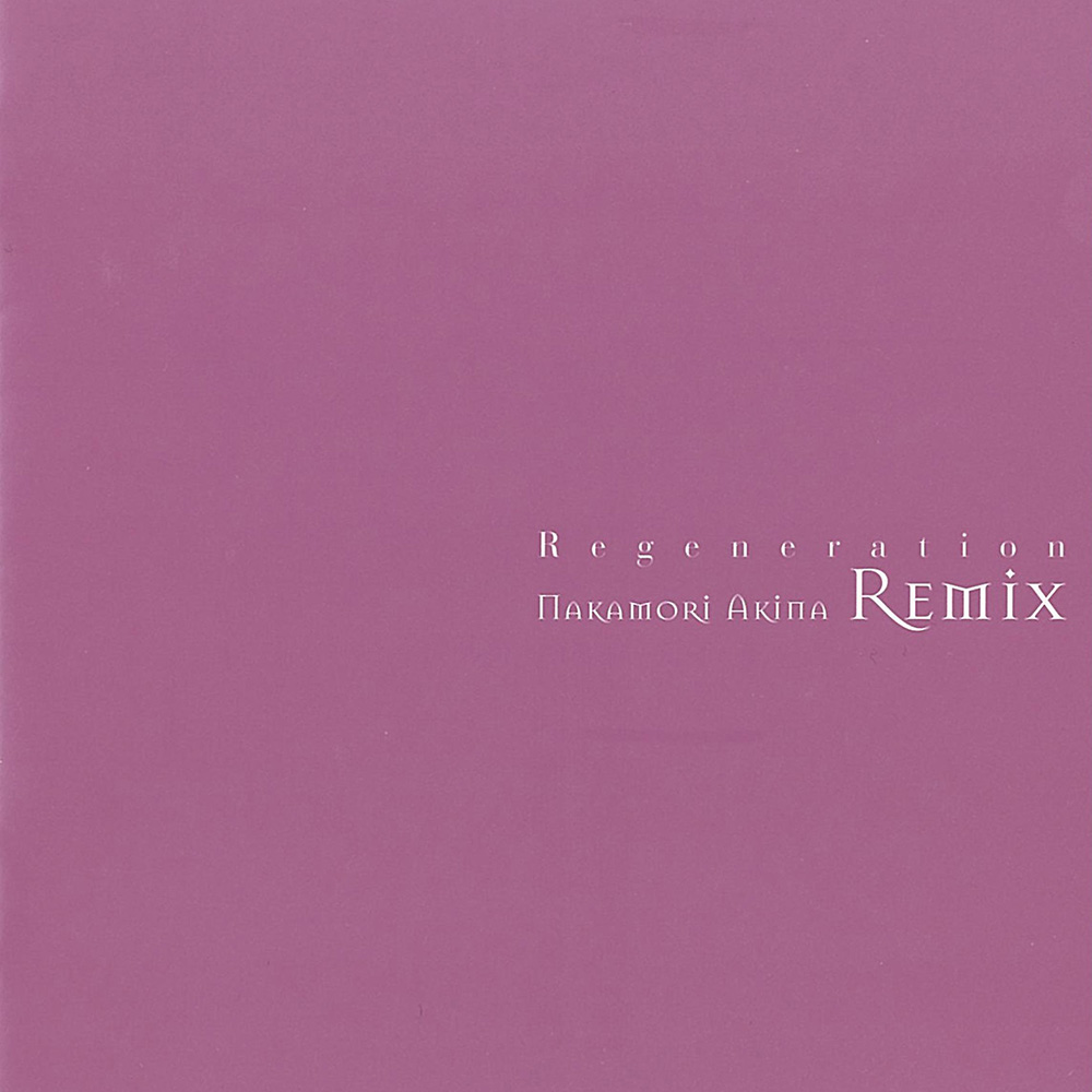 Regeneration〜Nakamori Akina Remix